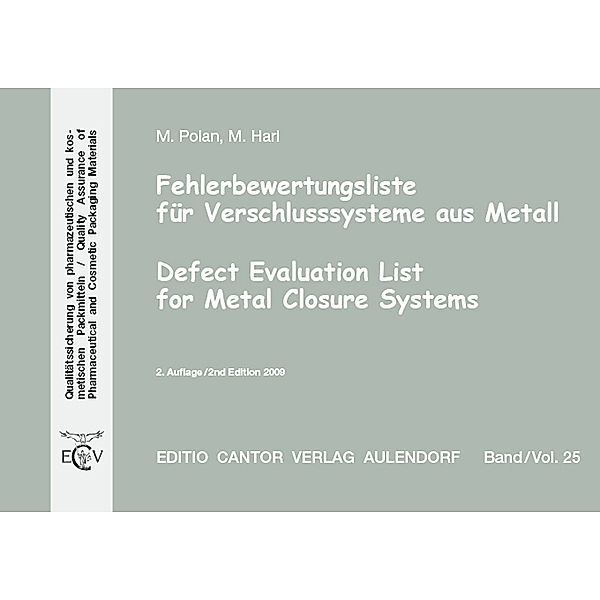 Fehlerbewertungsliste für Verschlusssysteme aus Metall, m. CD-ROM. Defect Evaluation List for Metal Closure Systems, w. CD-ROM, M. Polan, Michael Harl