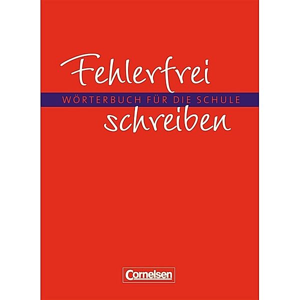 Fehlerfrei schreiben - Wörterbuch für die Schule, Diethard Lübke