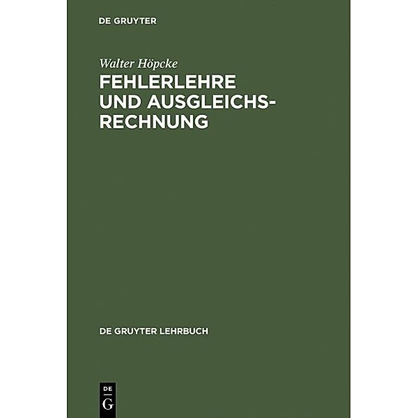 Fehlerlehre und Ausgleichsrechnung / De Gruyter Lehrbuch, Walter Höpcke