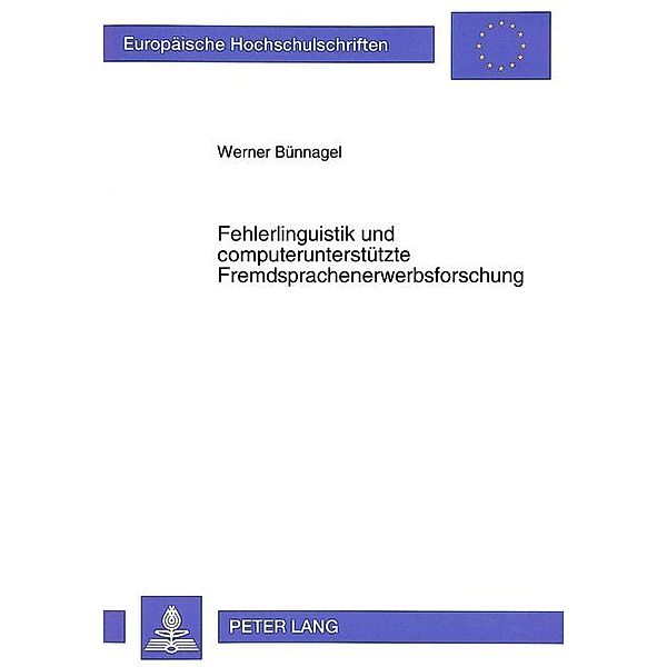 Fehlerlinguistik und computerunterstützte Fremdsprachenerwerbsforschung, Werner Bünnagel