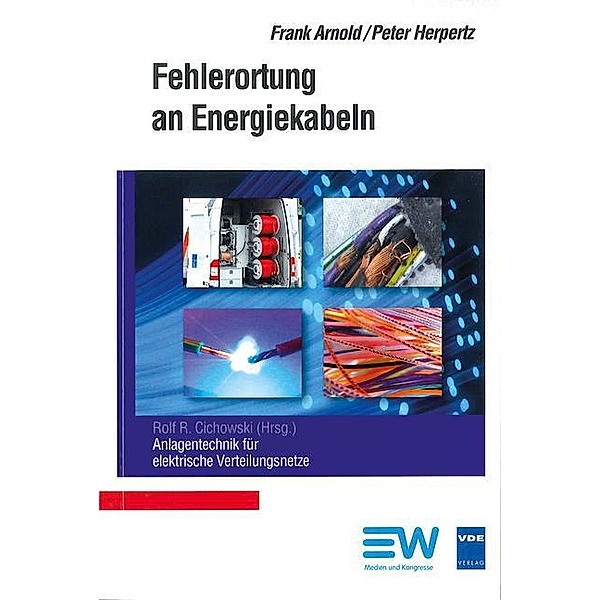 Fehlerortung an Energiekabeln, Frank Arnold, Peter Herbertz
