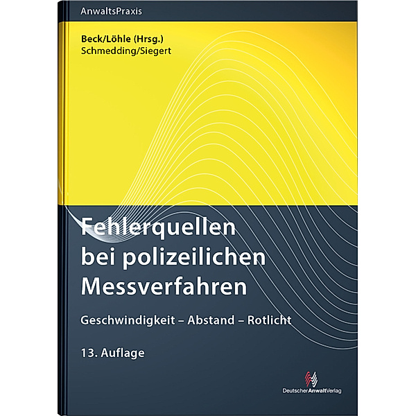Fehlerquellen bei polizeilichen Messverfahren, Klaus Schmedding, Filip Siegert