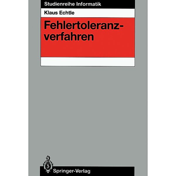 Fehlertoleranzverfahren / Studienreihe Informatik, Klaus Echtle