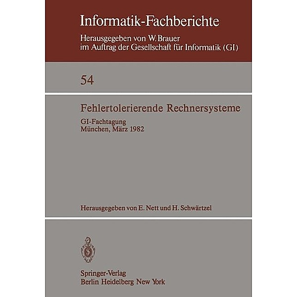 Fehlertolerierende Rechnersysteme / Informatik-Fachberichte Bd.54