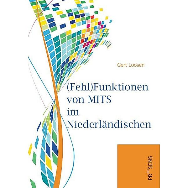 (Fehl)Funktionen von MITS im Niederländischen, Gert Loosen