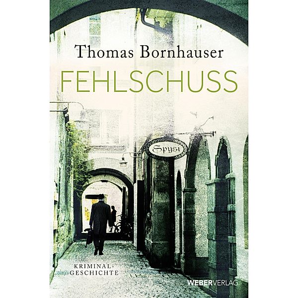 Fehlschuss, Thomas Bornhauser