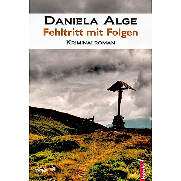 Fehltritt mit Folgen, Daniela Alge