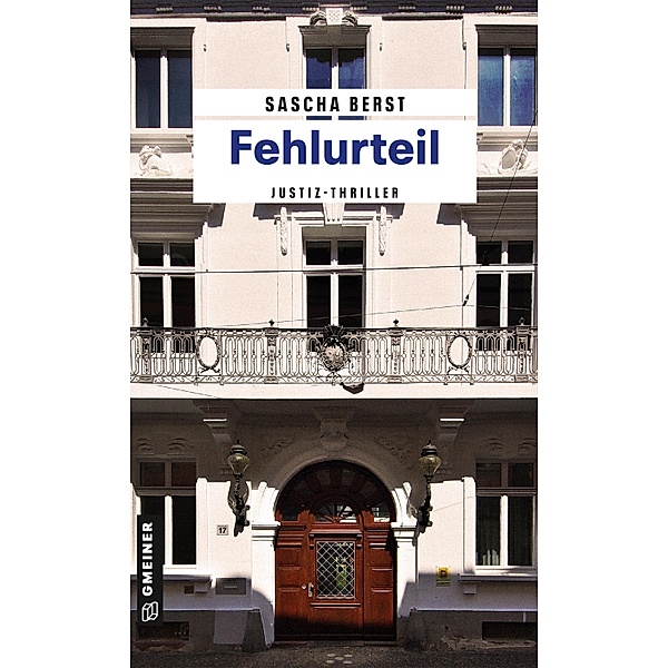 Fehlurteil / Antonio Tedeschi und Margarethe Heymann Bd.1, Sascha Berst
