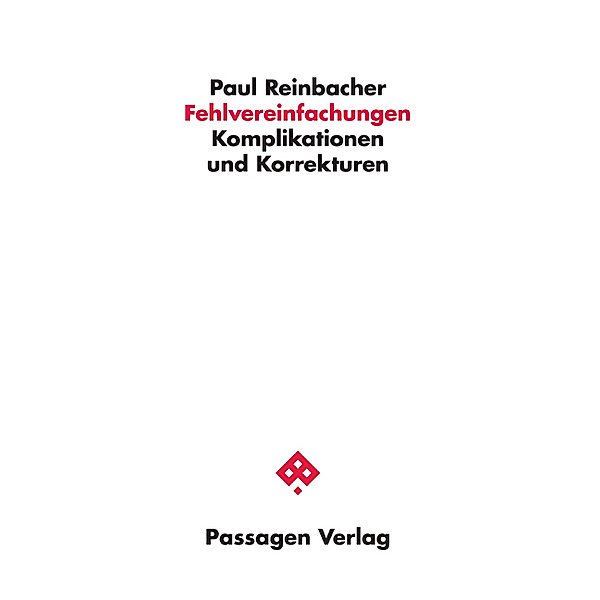 Fehlvereinfachungen, Paul Reinbacher