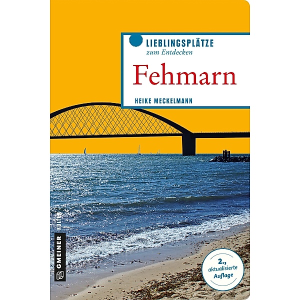 Fehmarn / Lieblingsplätze im GMEINER-Verlag, Heike Meckelmann