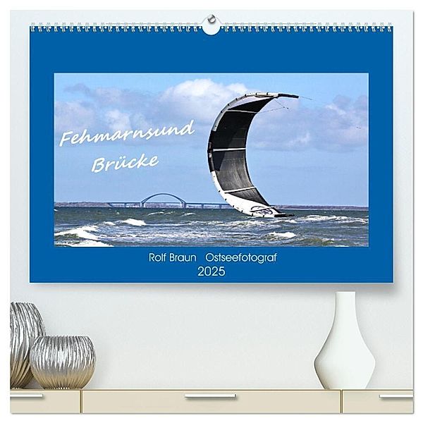 Fehmarnsund Brücke (hochwertiger Premium Wandkalender 2025 DIN A2 quer), Kunstdruck in Hochglanz, Calvendo, RO- BRA- Ostseefotograf