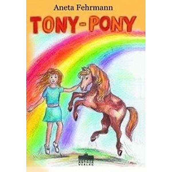 Fehrmann, A: Tony-Pony, Aneta Fehrmann