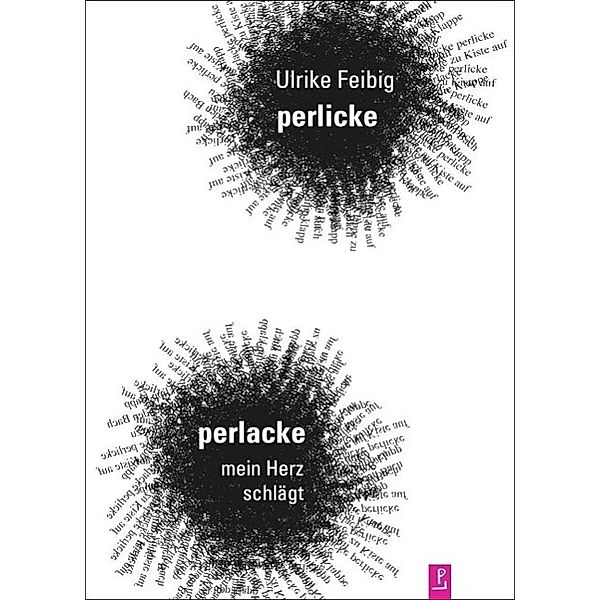 Feibig, U: perlicke perlacke, mein Herz schlägt, Ulrike Feibig