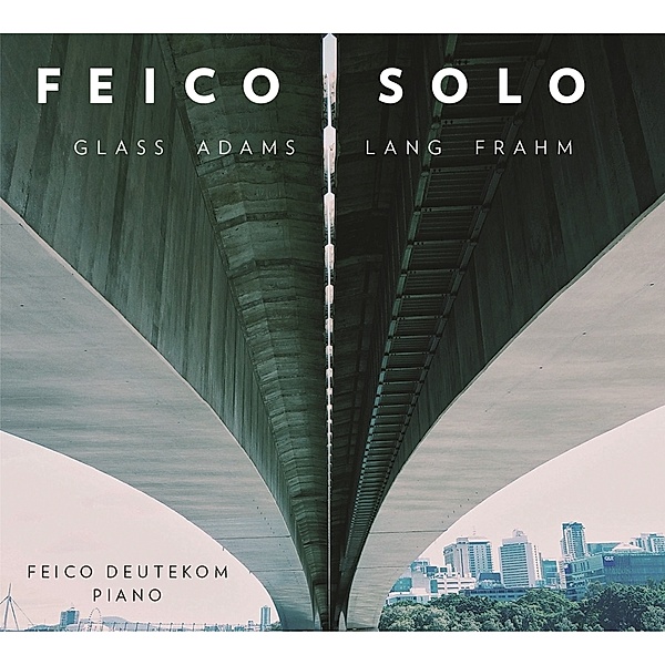 Feico Solo: Glass Adams Lang Frahm, Feico Deutekom