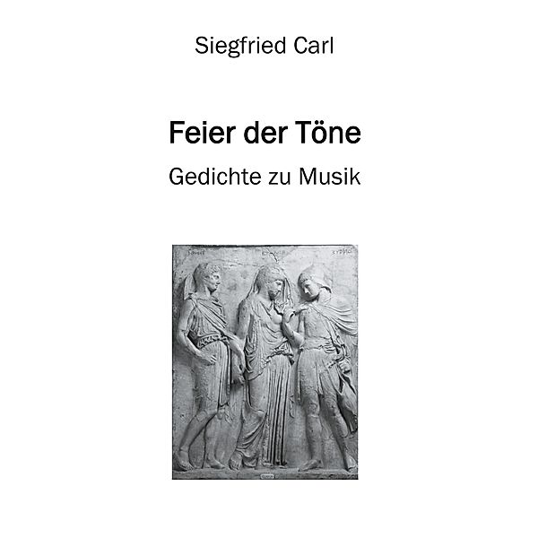 Feier der Töne, Siegfried Carl