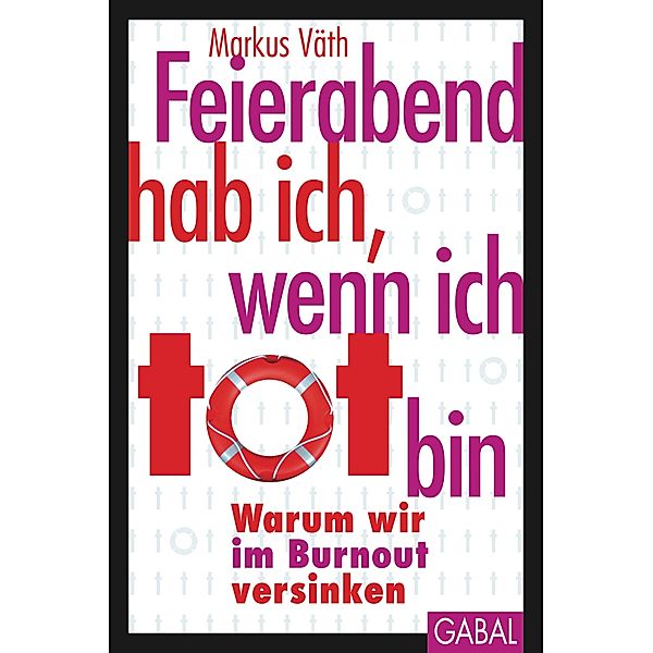 Feierabend hab ich, wenn ich tot bin / Dein Leben, Markus Väth