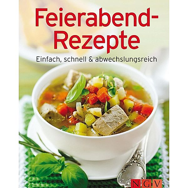 Feierabend-Rezepte / Unsere 100 besten Rezepte