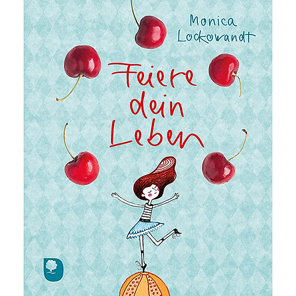 Feiere dein Leben, Monica Lockowandt