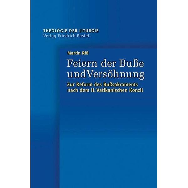 Feiern der Buße und Versöhnung, Martin Riß