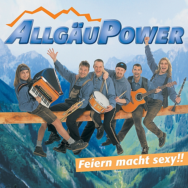 Feiern macht sexy, Allgäu Power