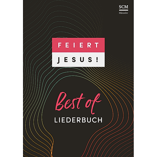 Feiert Jesus! Best of Liederbuch - Ringbuch