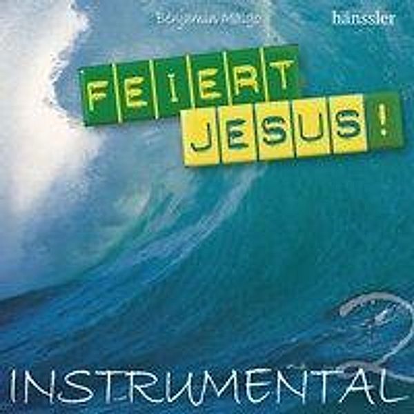 Feiert Jesus! Instrumental, 1 Audio-CD, Benjamin Malgo