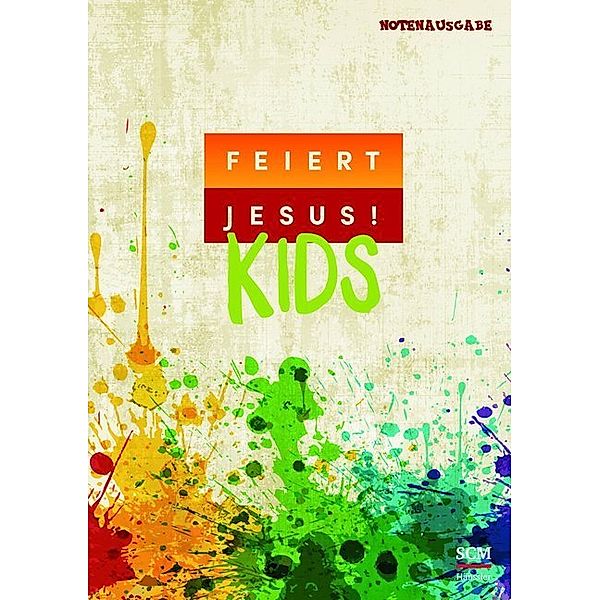 Feiert Jesus! Kids - Liederbuch (Notenausgabe)