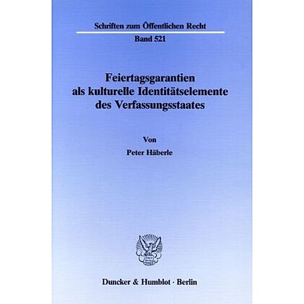 Feiertagsgarantien als kulturelle Identitätselemente des Verfassungsstaates., Peter Häberle