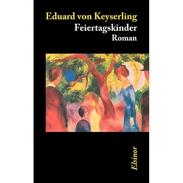 Feiertagskinder, Eduard von Keyserling