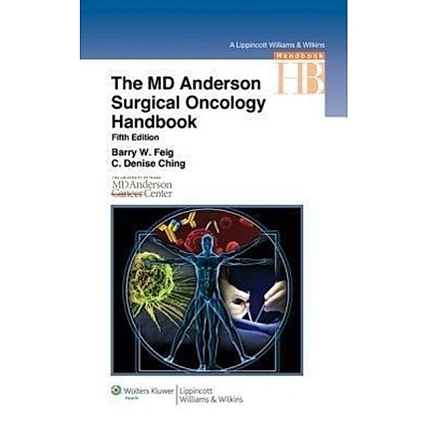 Feig, B: M.D. Anderson Surgical Oncology Handbook, Barry W. Feig