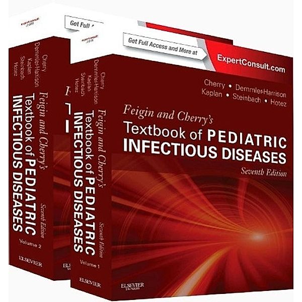 Feigin and Cherry's Textbook of Pediatric Infectious Diseases, James Cherry, Gail J. Demmler-Harrison, Sheldon L Kaplan, Milliam J. Steinbach, Peter J. Hotez