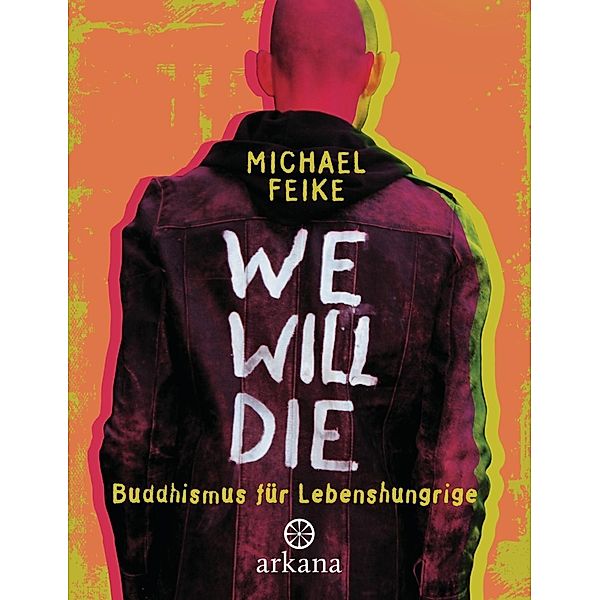 Feike, M: We will die, Michael Feike