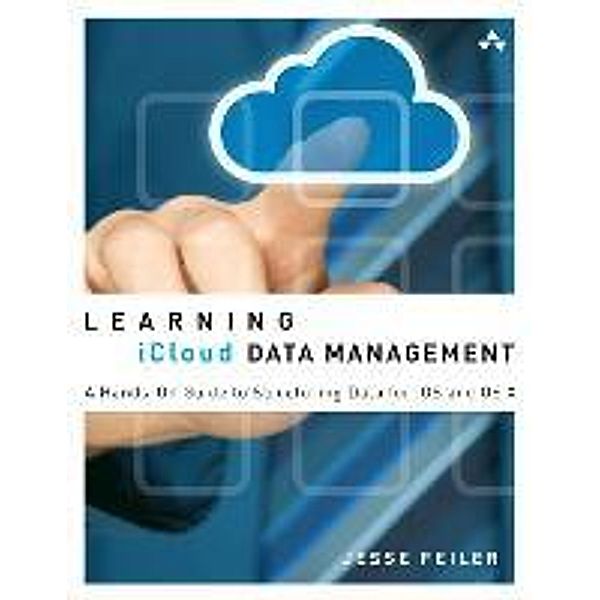 Feiler, J: Learning iCloud Data Management, Jesse Feiler