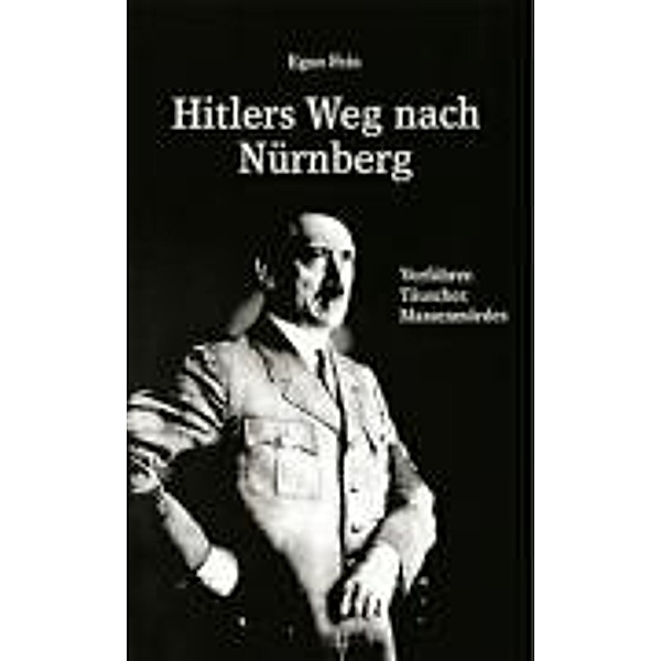 Fein, E: Hitlers Weg nach Nürnberg, Egon Fein