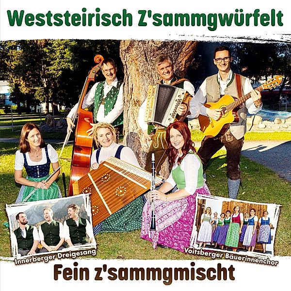 Fein Z'Sammgmischt Altes & Neues-Echte Volksmusik, Weststeirisch Z'sammgwürfelt