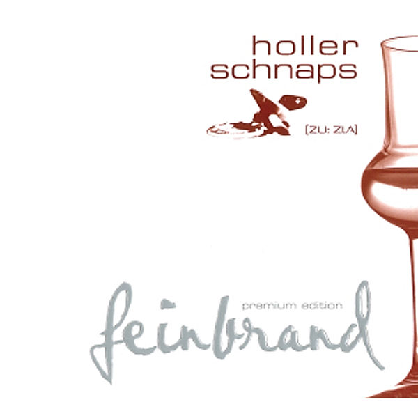 Feinbrand-Premium Edition, Hollerschnaps Zuzler