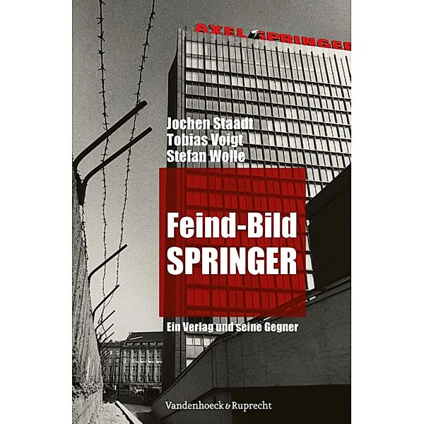 Feind-Bild Springer, Jochen Staadt, Tobias Voigt, Stefan Wolle