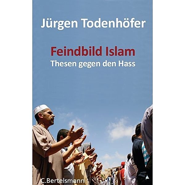 Feindbild Islam, Jürgen Todenhöfer