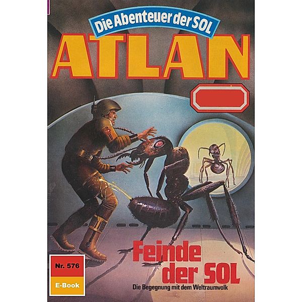 Feinde der SOL (Heftroman) / Perry Rhodan - Atlan-Zyklus Die Abenteuer der SOL (Teil 2) Bd.576, Falk-Ingo Klee