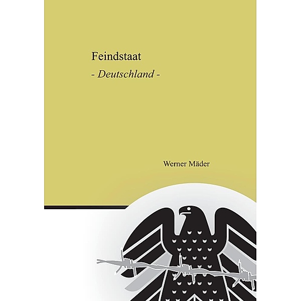 Feindstaat, Werner Mäder