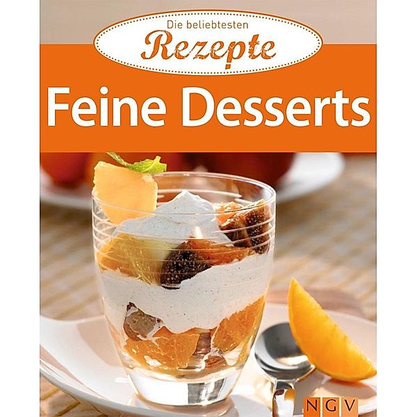 Feine Desserts / Die beliebtesten Rezepte