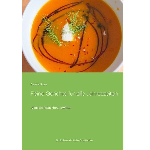 Feine Gerichte für alle Jahreszeiten, Dietmar Kraus