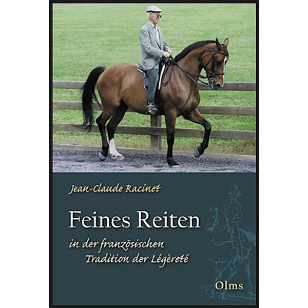 Feines Reiten in der französischen Tradition der Légèreté, Jean C Racinet