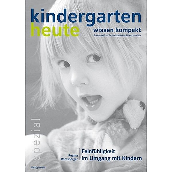 Feinfühligkeit im Umgang mit Kindern, Regina Remsperger