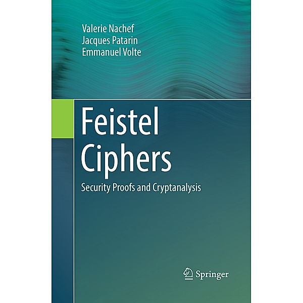 Feistel Ciphers, Valerie Nachef, Jacques Patarin, Emmanuel Volte