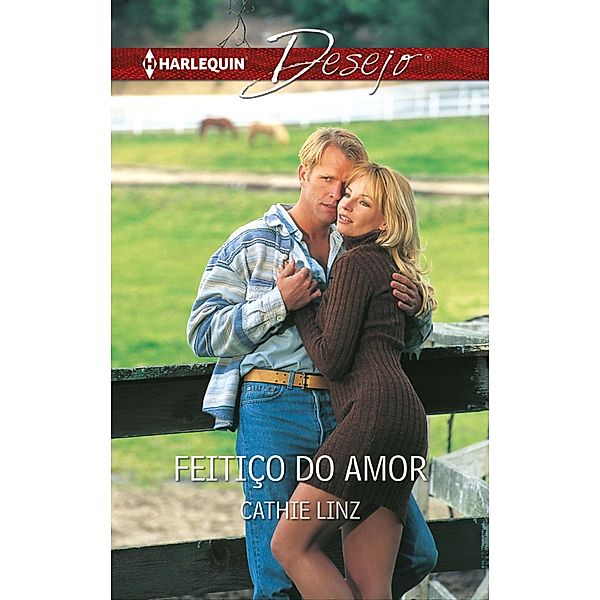 Feitiço do amor / Desejo Bd.235, Cathie Linz