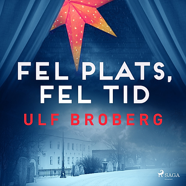 Fel plats, fel tid, Ulf Broberg