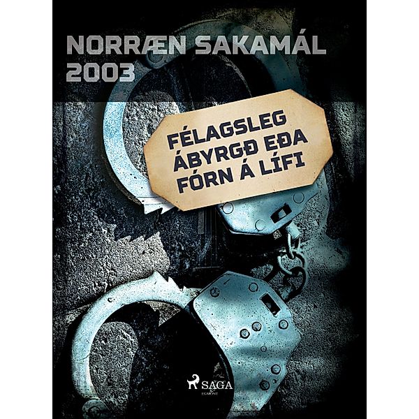 Félagsleg ábyrgð eða fórn á lífi / Norræn Sakamál, Forfattere