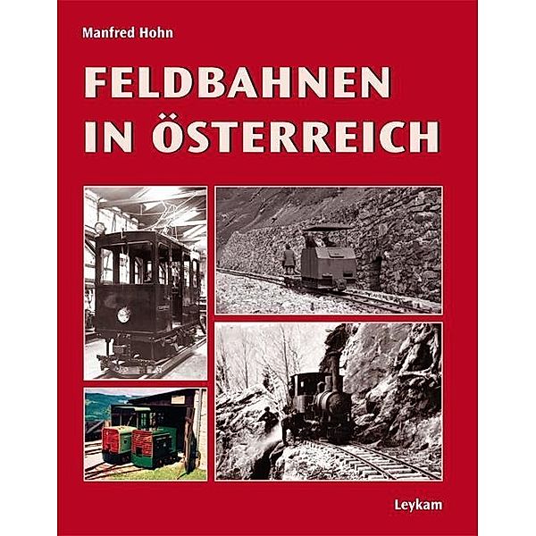 Feldbahnen in Österreich, Manfred Hohn