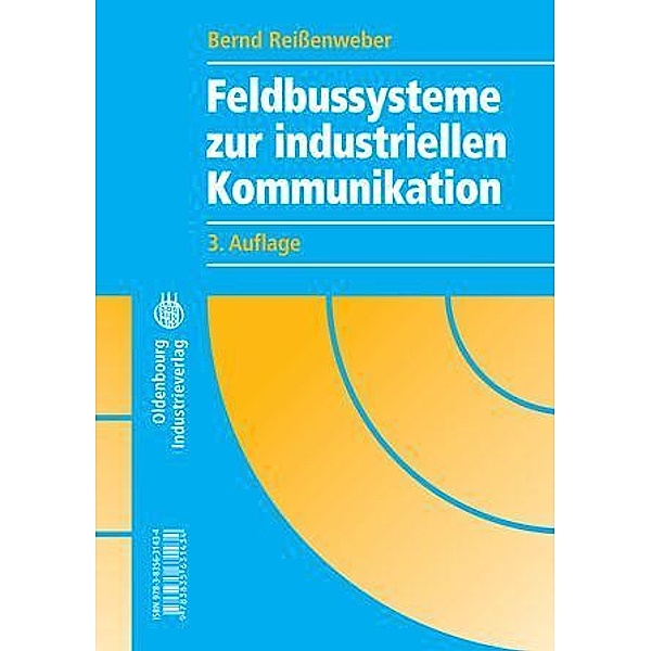 Feldbussysteme zur industriellen Kommunikation, Bernd Reißenweber